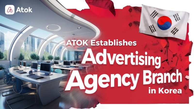 ATOK Establishes An Advertising Agency Branch In Korea And Obtained a Business Registration License